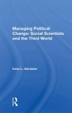 Managing Political Change: Social Scientists and the Third World (eBook, PDF)