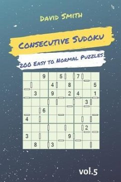 Consecutive Sudoku - 200 Easy to Normal Puzzles Vol.5 - Smith, David