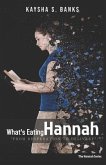 What's Eating Hannah: From Desperation to Delivery