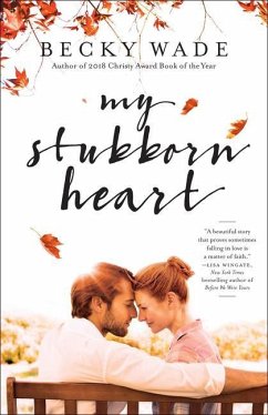 My Stubborn Heart - Wade, Becky