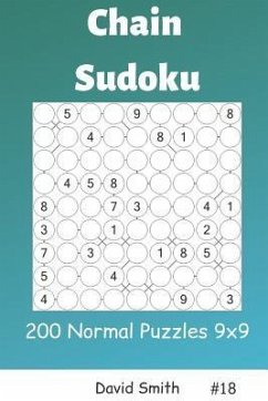 Chain Sudoku - 200 Normal Puzzles 9x9 Vol.18 - Smith, David