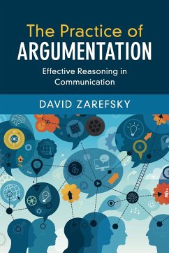 The Practice of Argumentation - Zarefsky, David (Northwestern University, Illinois)