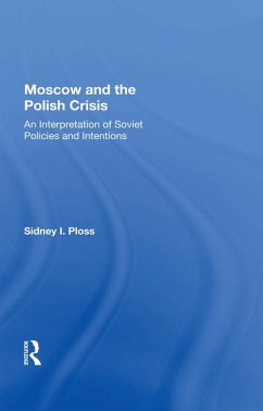 Moscow And The Polish Crisis (eBook, PDF) - Ploss, Sidney I.