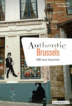 Authentic Brussels (eBook, ePUB) - Hubert, Emmanuelle; Monaco, Mélissa
