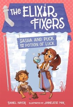 Sasha and Puck and the Potion of Luck - Nayeri, Daniel