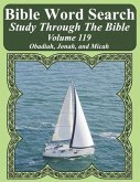 Bible Word Search Study Through The Bible: Volume 119 Obadiah, Jonah, and Micah