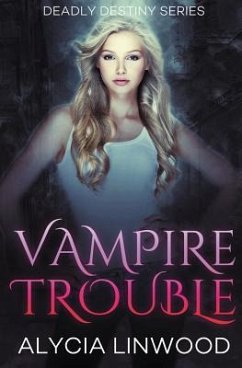 Vampire Trouble - Linwood, Alycia