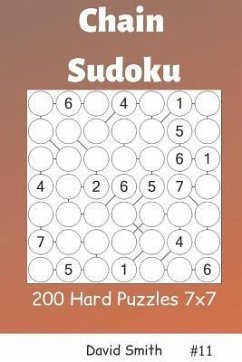 Chain Sudoku - 200 Hard Puzzles 7x7 Vol.11 - Smith, David