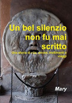 Un bel silenzio non fu mai scritto - Mary