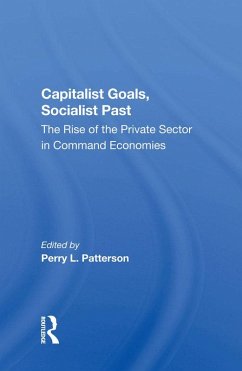 Capitalist Goals, Socialist Past (eBook, PDF) - Patterson, Perry L; Slay, Ben