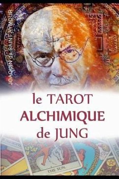 Le Tarot Alchimique Du Jung - De Saint Aymour, Joaquin