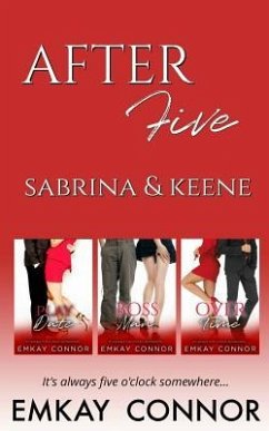 After Five: Sabrina & Keene: An After Five Triology - Connor, Emkay