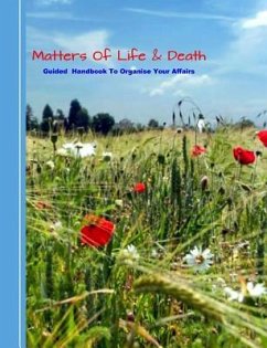 Matters of Life & Death: Guided Handybook to Organise Your Affairs - Books, Shayley Stationery