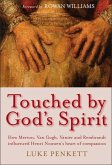 Touched by God's Spirit: The Influence of Merton, Van Gogh, Vanier and Rembrandt on the Compassionate Life of Henri Nouwen