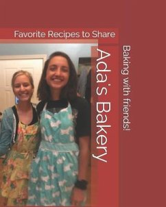 Ada's Bakery: Favorite Recipes to Share - Augustyniak; Kroning, Maureen