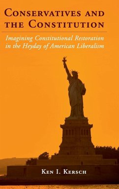 Conservatives and the Constitution - Kersch, Ken I.