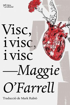 Visc, i visc, i visc : Disset topades amb la mort - O'Farrell, Maggie