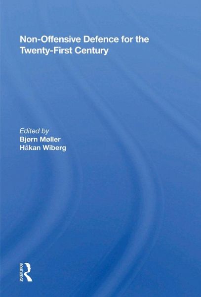 Non-Offensive Defence for the Twenty-First Century (eBook, ePUB) Non-Offensive Defence for the Twenty-First Century (eBook, ePUB)