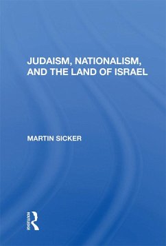 Judaism, Nationalism, And The Land Of Israel (eBook, ePUB) - Sicker, Martin