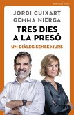 Tres dies a la presó : un diàleg sense murs