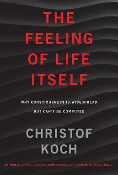 The Feeling of Life Itself - Koch, Christof