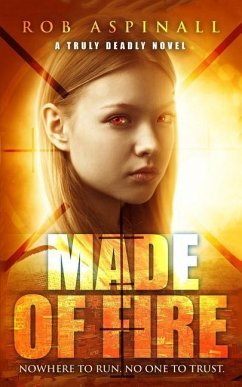 Made of Fire: (truly Deadly Book 4: Spy and Assassin Action Thriller Series) - Aspinall, Rob