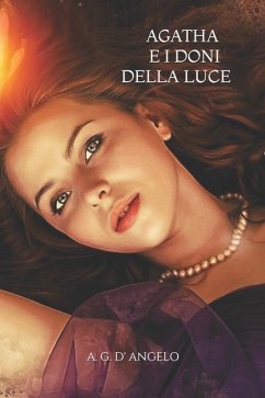 Agatha: I Doni Della Luce - D'Angelo, Alessia G.
