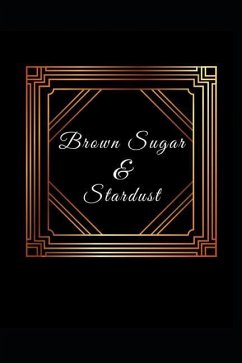 Brown Sugar & Stardust - Stardust, Brown Sugar