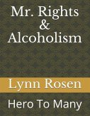 Mr. Rights & Alcoholism