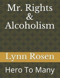 Mr. Rights & Alcoholism - Rosen, Lynn