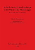 Animals in the Urban Landscape in the Wake of the Middle Ages