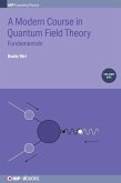 A Modern Course in Quantum Field Theory, Volume 1