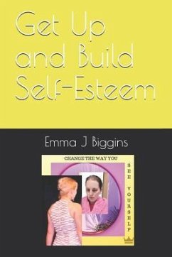 Get Up and Build Self-Esteem - Biggins, Emma J.