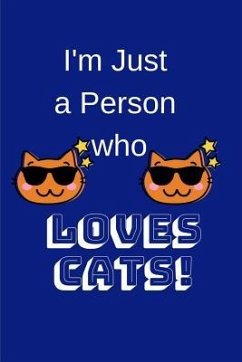 I'm Just a Person Who Loves Cats! - Designs, Trueheart