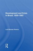 Development And Crisis In Brazil, 1930-1983 (eBook, ePUB)