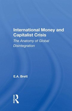 International Money And Capitalist Crisis (eBook, ePUB) - Brett, E. A.