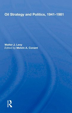 Oil Strategy and Politics, 1941-1981 (eBook, ePUB) - Levy, Walter J.