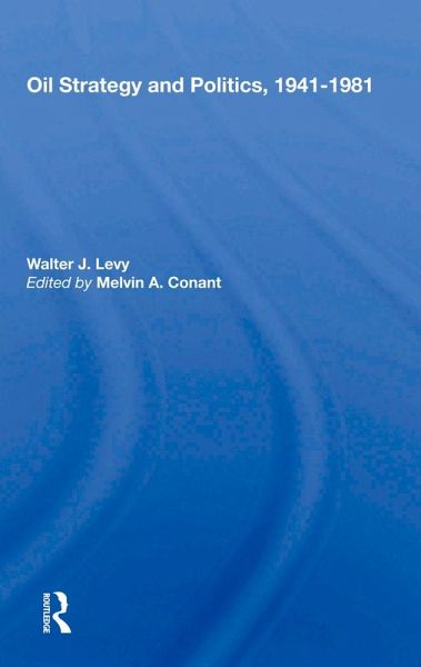 Oil Strategy And Politics, 1941-1981 (eBook, ePUB)