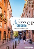 Aimer Toulouse (doublon) (eBook, ePUB)