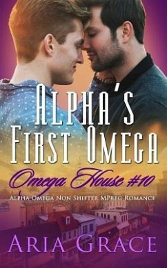 Alpha's First Omega: A Non Shifter Alpha Omega Mpreg Romance - Grace, Aria