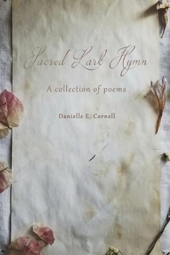 Sacred Lark Hymn - Cornell, Danielle E.