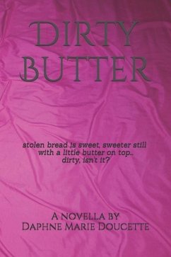 Dirty Butter - Doucette, Daphne Marie