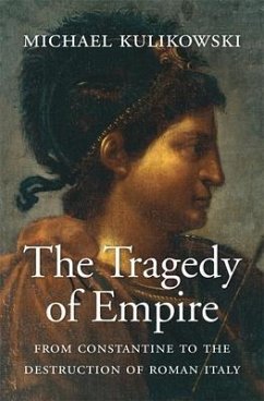 The Tragedy of Empire - Kulikowski, Michael