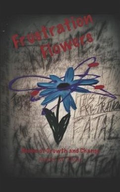 Frustration Flowers: Poems of Growth and Change - Thille, Amber M.