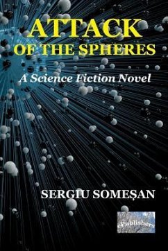 Attack of the Spheres: A Science Fiction Novel - Somesan, Sergiu