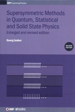 Supersymmetric Methods in Quantum, Statistical and Solid State Physics - Junker, Georg