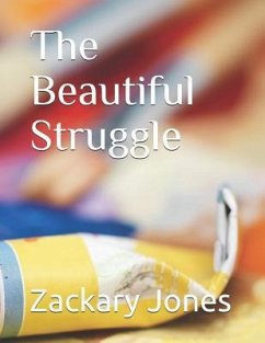 The Beautiful Struggle - Jones, Zackary