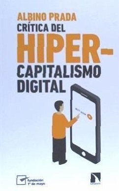 Crítica del hipercapitalismo digital - Prada Blanco, Albino