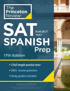 Princeton Review SAT Subject Test Spanish Prep, 17th Edition: Practice Tests + Content Review + Strategies & Techniques - The Princeton Review