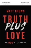 Truth Plus Love Bible Study Guide